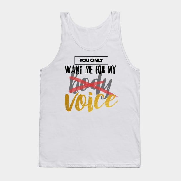 You Only Want Me For My.... Tank Top by Audiobook Tees